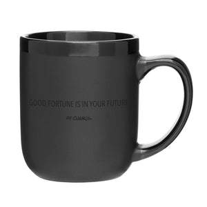 Good Fortune Is In Your Future Mug